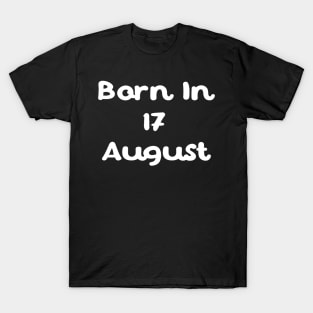 Born In 17 August T-Shirt